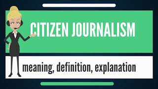 What is citizen journalism