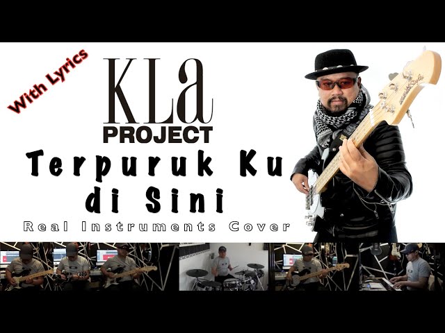 Terpuruk ku di Sini (Live Version) - KLA Project - Real Instruments Cover - No Vocal - Karaoke class=