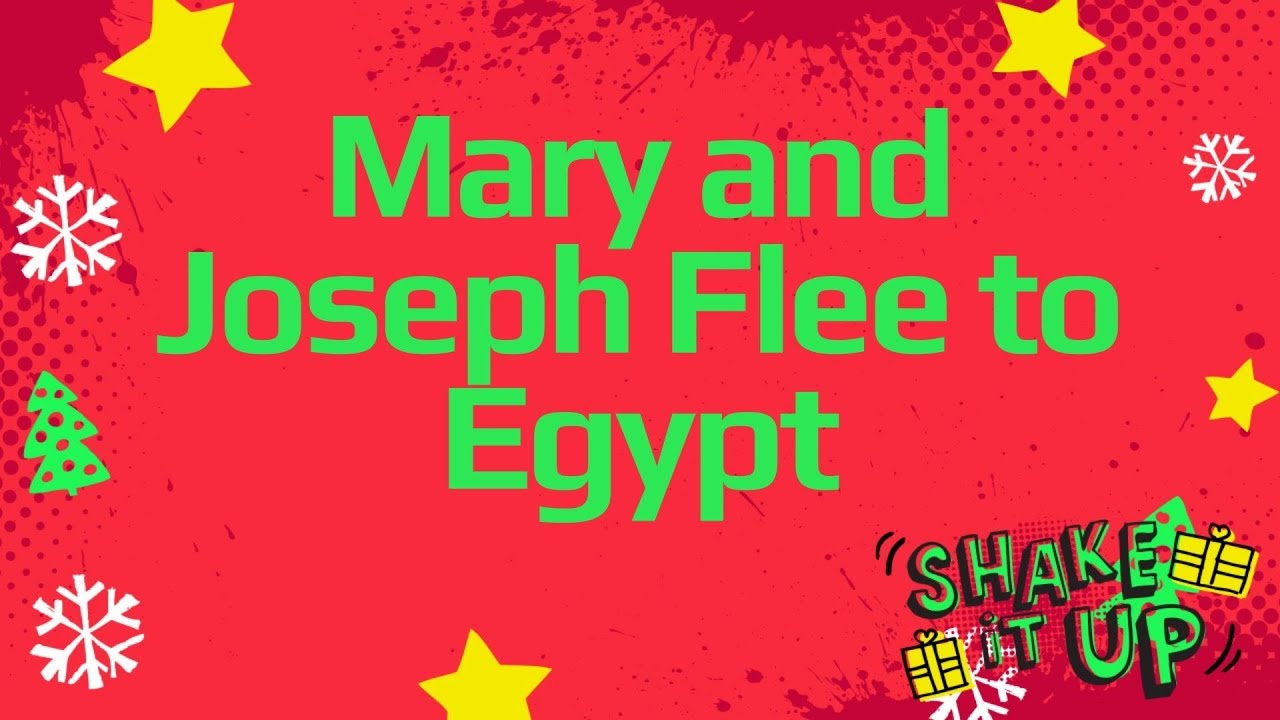 Lesson 4 - Mary and Joseph Flee to Egypt (Elementary)