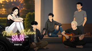 PELAN-PELAN SAJA • Part 9 | Flirtune