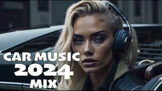 Car Music 2024 🔥 Bass Boosted Songs 2024 🔥 Best Remixes Of EDM, Electro House, Party Mix 2024