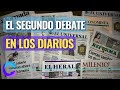 Los diarios hablan del segundo debate presidencial