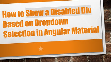 How to Show a Disabled Div Based on Dropdown Selection in Angular Material
