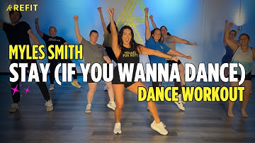 Stay (If You Wanna Dance) | Myles Smith | REFIT Dance Fitness Workout | Dance Cardio