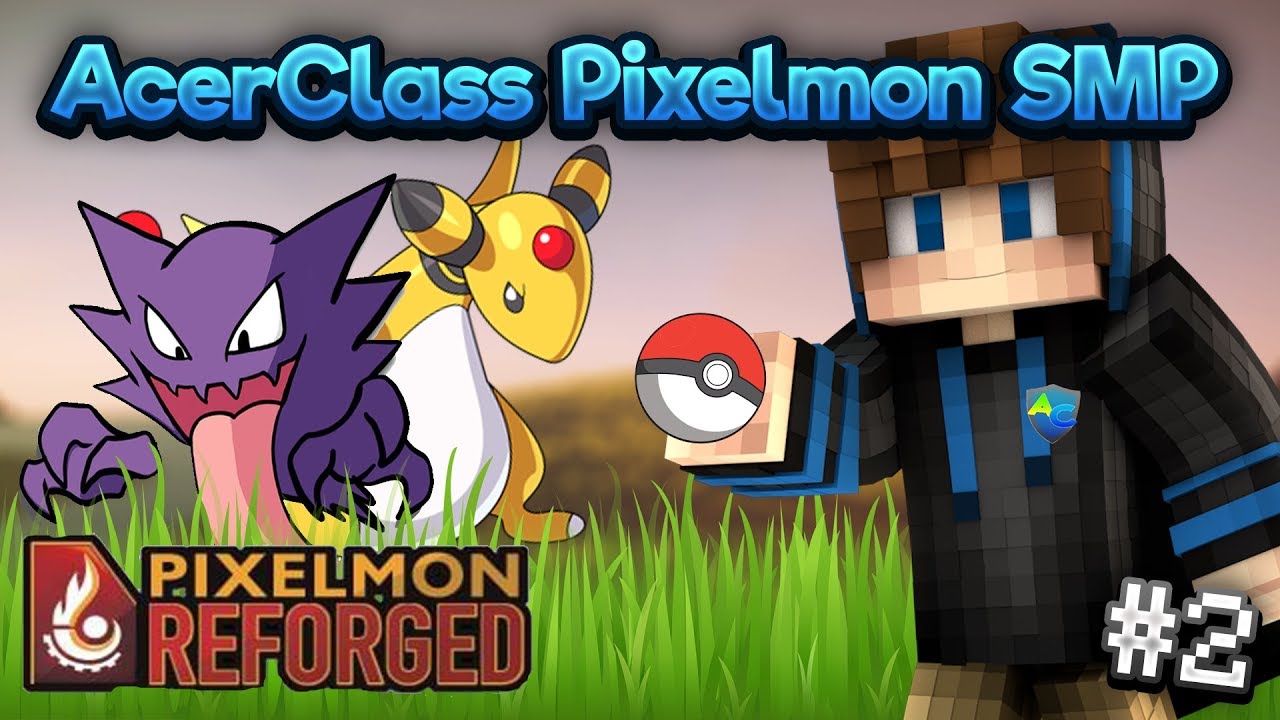 EVOLUTION TIME! - Pixelmon ACer SMP - Episode 2 - w/AcerClass