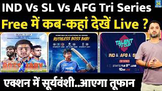 Tri Sries Free Stream : India, Sri Lanka Afghanistan कहां देखें Live ? Vaibhav Sooryavanshi | Sony