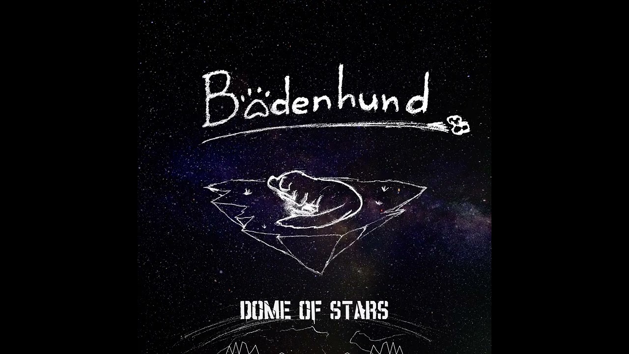 Bodenhund - Dome of Stars (Audio)