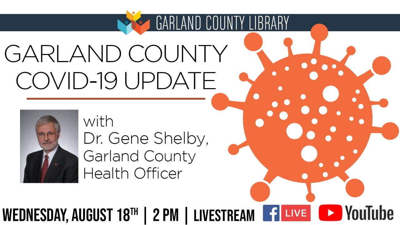 Garland County COVID-19 Update with Dr. Gene Shelby