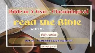 Bible in A Year // Day 147 // 1 Chronicles 26-29; Psalm 127 // Read With Me (Chronological Reading)