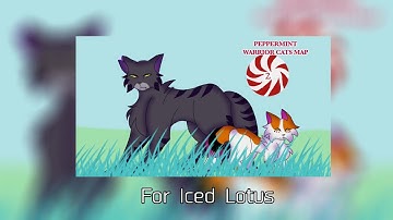 Peppermint MAP Part 2 | For Iced Lotus | Warrior Cats