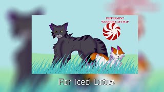 Peppermint MAP Part 2 | For Iced Lotus | Warrior Cats