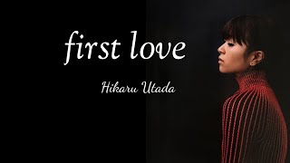 First Love - Utada Hikaru ||  Lirik dan Terjemahan