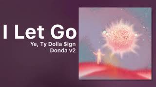 ¥$ - I Let Go (brought back for Vultures 2) | DONDA V2