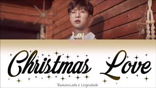 LAY - Christmas Love (Rom/Legendado)