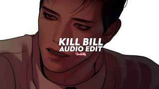 kill bill (tiktok ver.) || sza [edit audio]