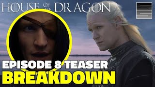 House Of The Dragon Episode 8 Teaser Breakdown