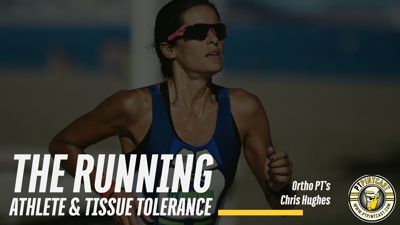 Improving Tissue Tolerance for Runners: Insights from Ortho PT's Chris Hughes