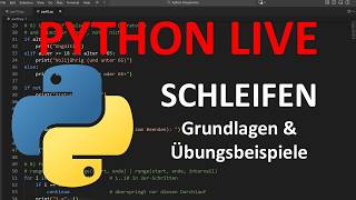 [LIVE] Schleifen in Python  – Grundlagen + Übungen