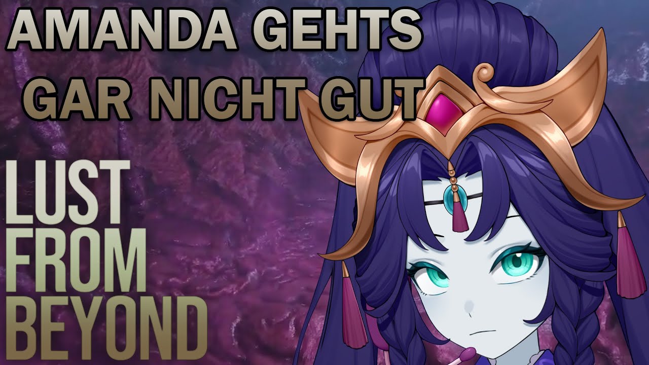 Amanda gehts gar nicht gut | Lust from Beyond: M Edition #20