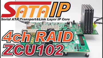 FPGA + SATA IP + HCTL IP core 4ch RAID Demo on Xilinx ZCU102
