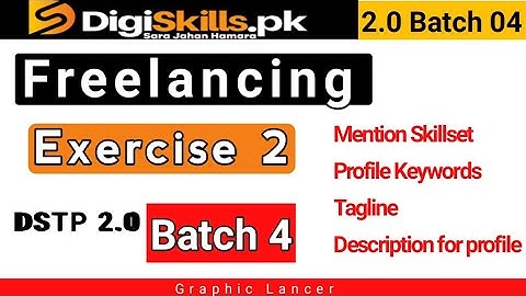 Digiskills Freelancing Exercise 2 Batch 4 | freelancing exercise 2 batch 4 solution | digiskills 2.0