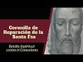 Coronilla de Reparación de la Santa Faz: Batalla Espiritual contra el comunismo