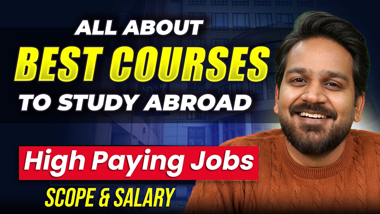 Best Courses to Study Abroad 🎓 High Paying Jobs, Scope & Salary Explained