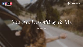 Tunetouch | You Are Everything To Me