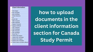 How To Upload Doents In The Client Information Section In Ircc Portal For Canada Study Permit