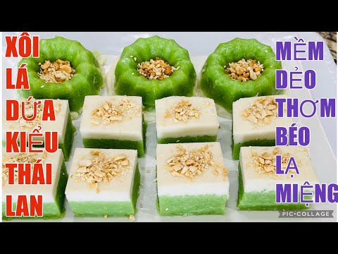 Video XÔI LÁ DỨA NƯỚC CỐT DỪA KIỂU THÁI LAN,Cách nấu xôi CẤP... - youtube