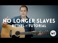 No Longer Slaves - Bethel Music - Tutorial