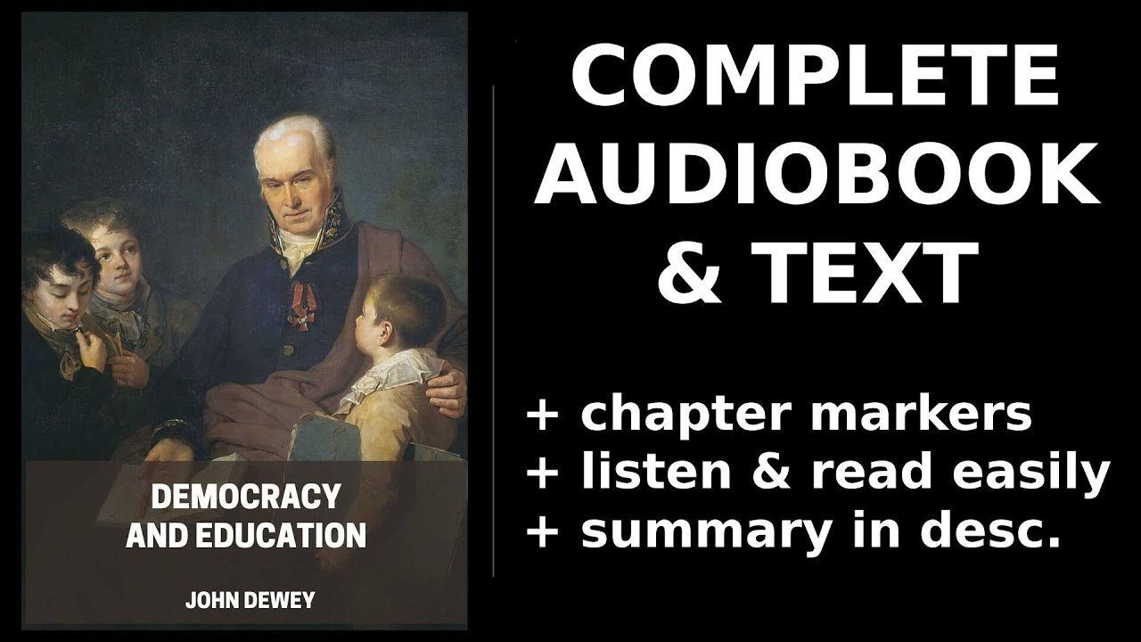 Democracy and Education (1/2) 📚 By John Dewey. FULL Audiobook - YouTube