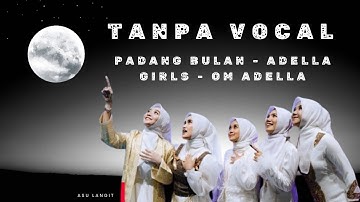 TANPA VOCAL | PADANG BULAN - Adella Girls - OM ADELLA