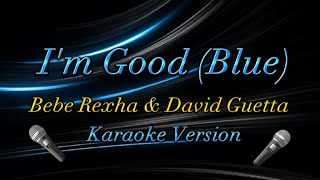 Bebe Rexha & David Guetta - I'm Good (Blue) [Karaoke Version]