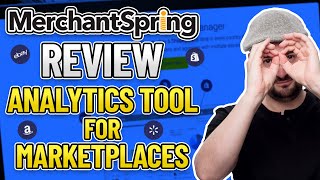 Merchant Spring Review, Analytics Tool for Marketplaces Amazon FBA eBay Walmart
