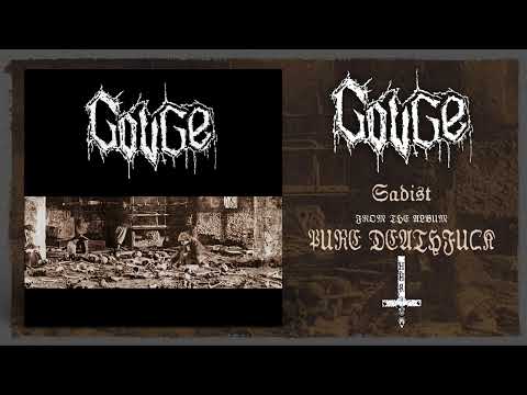GOUGE "Sadist" [from 'Pure Deathfuck' MLP 2026]