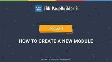 JSN PageBuilder 3 Tutorials - Video 4: How To Create A New Module