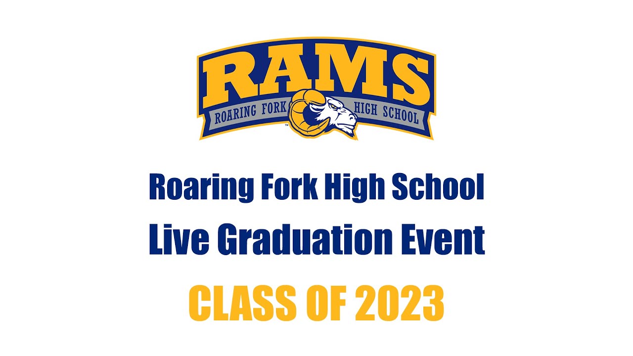 Live Roaring Fork High School Graduation Class of 2023 YouTube