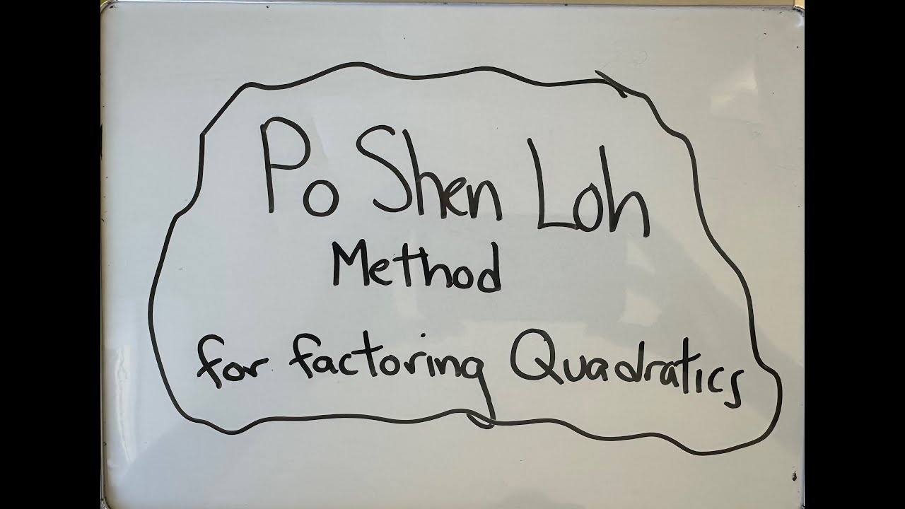 Po Shen Loh Method of Factoring Quadratic Equations Explained - YouTube
