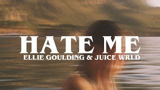 hate me - ellie goulding, juice wrld // lyrics