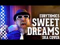 skameleon - Sweet dreams vs. Seven Nation Army (Eurythmics White Stripes Ska-Cover)
