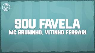 Cover MC Bruninho & Vitinho Ferrari - Sou Favela