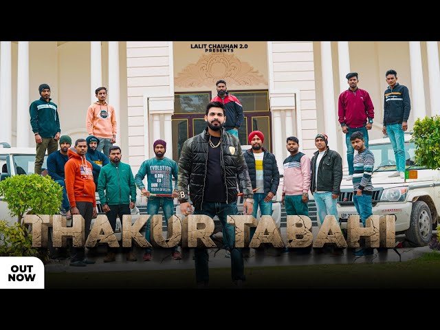 THAKUR TABAHI (official video) | LALIT CHAUHAN | Saurav Yadav | New Rajputana Song 2022 | class=