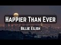 Billie Eilish - Happier Than Ever (Lyrics)