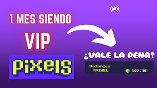 UN MES SIENDO VIP EN PIXELS  ¿VALE LA PENA?