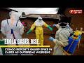 Ebola Outbreak Worsens in Congo, Uganda: WHO | Breaking News | Express247