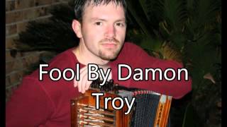 Fool by Damon Troy chords