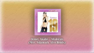 Demet Akalın - Afedersin (Mert Aslanturk Afro Remix)
