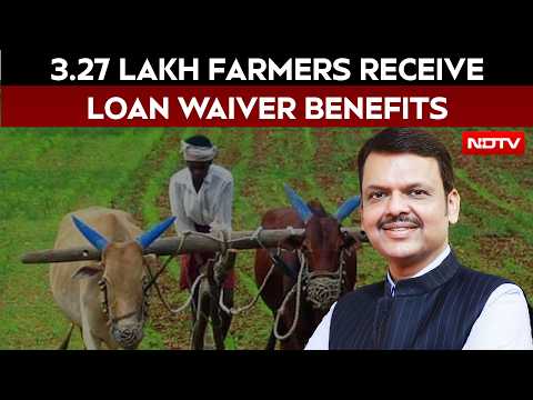 Dynamic Maharashtra | 3.27 Lakh Farmers To Receive Benefits Under Maharashtra Loan Waiver Scheme