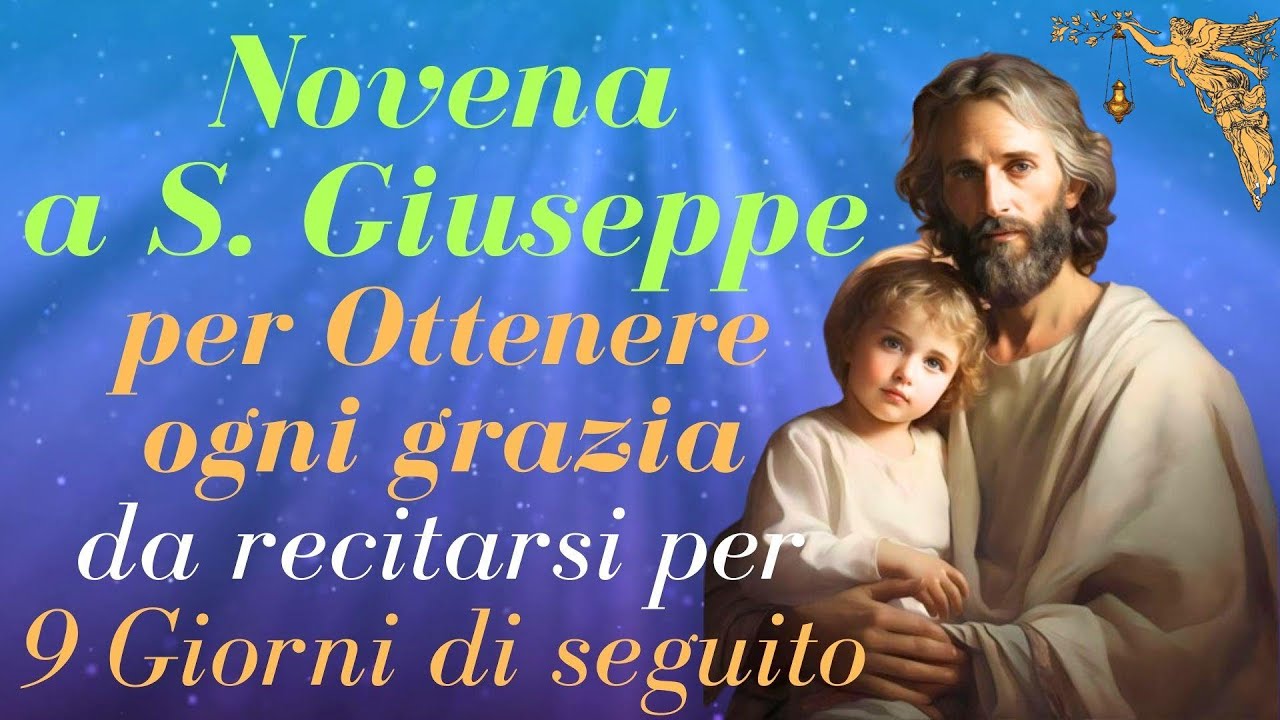 Novena A San Giuseppe Breve 🔴Novena a S. Giuseppe Per Ottenere Ogni Grazia -da recitarsi per 9